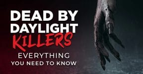 Dead By Daylight Killers: Everything You Need To Know