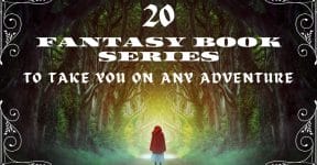 20 Fantasy Book Series To Take You On Any Adventure
