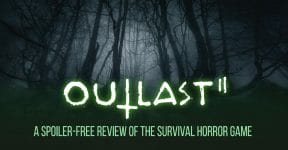 Outlast 2: A Spoiler-Free Review Of The Survival Horror Game
