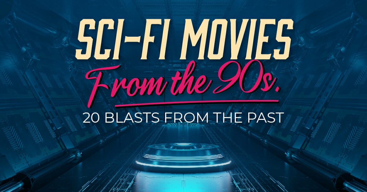 90s Sci Fi Movies: 22 Blasts From The Past