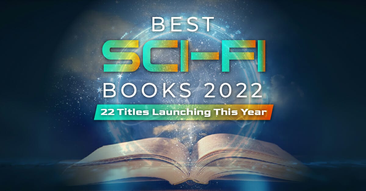 Best Sci Fi Books 2022 – 22 Titles Launching This Year