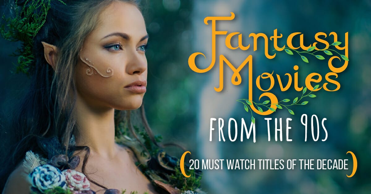 Fantasy Movies 90s – 20 Must Watch Titles Of The Decade