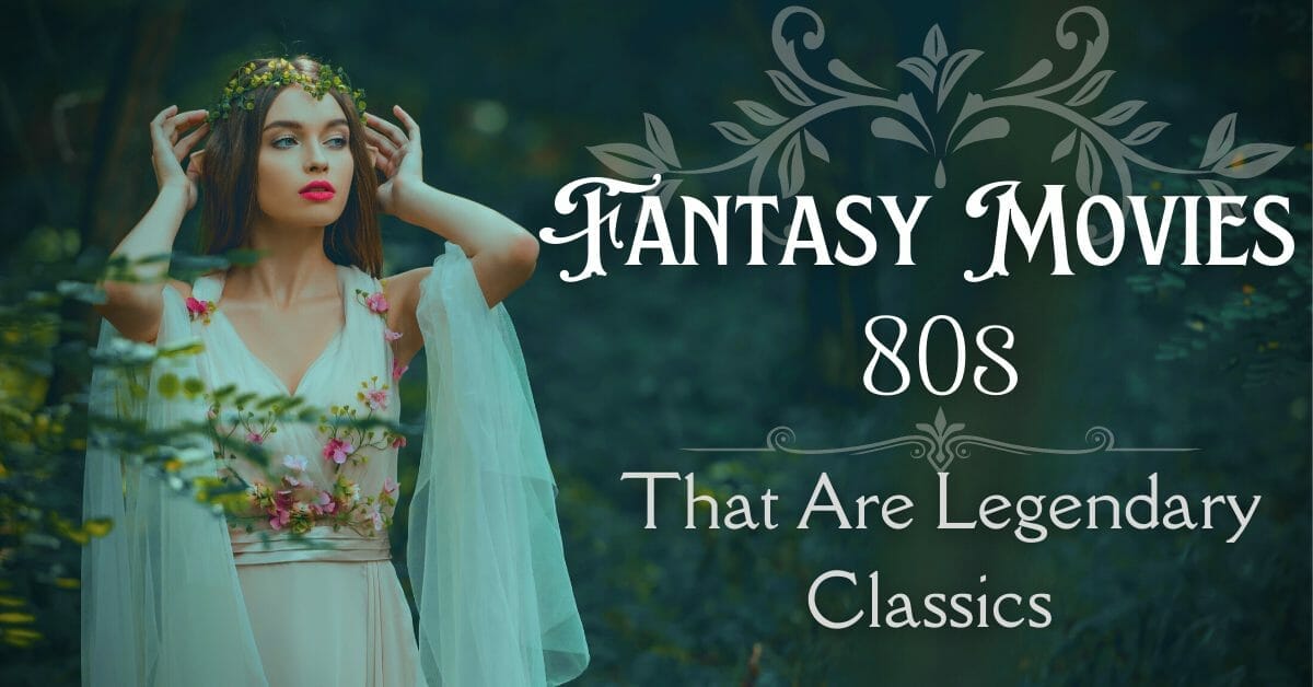 80’s Fantasy Movies: 20 Legendary Classics