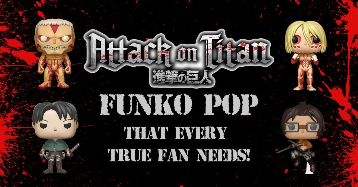 Funko Pop Attack On Titan Every True Fan Needs!