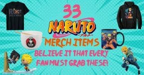 33 Naruto Merch Items - Every Fan Must Grab!