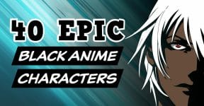 40 Epic Black Anime Characters