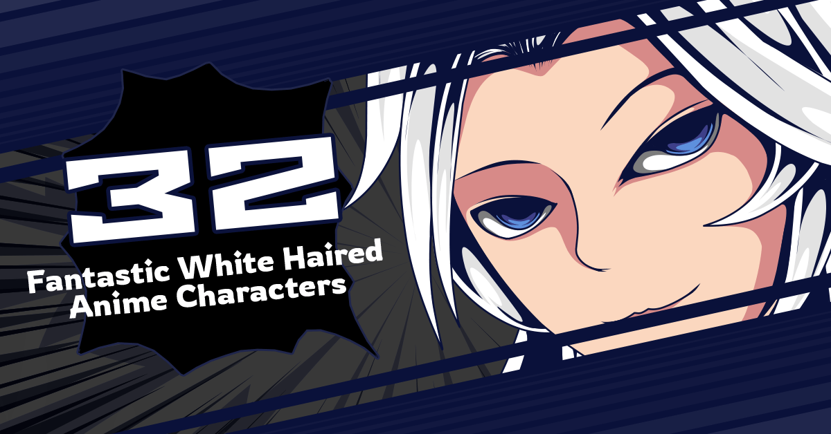 32 Fantastic White Haired Anime Characters