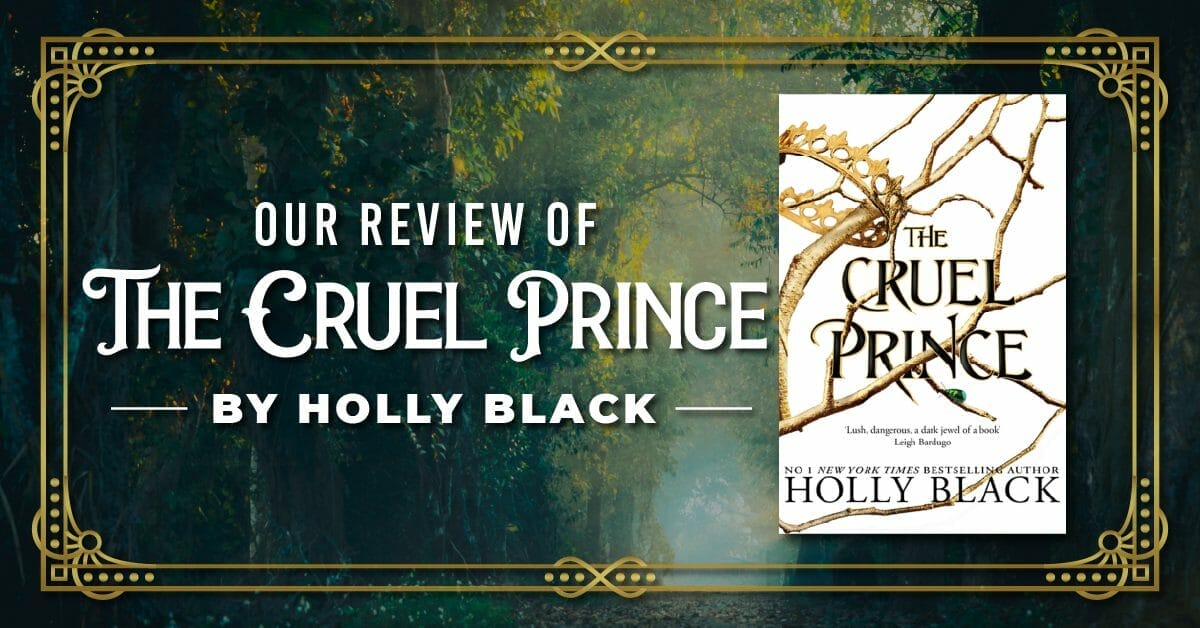 Our Review of The Cruel Prince By Holly Black