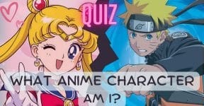 QUIZ: What Anime Character Am I?