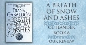 A Breath of Snow and Ashes Outlander Book 6 - Our Review