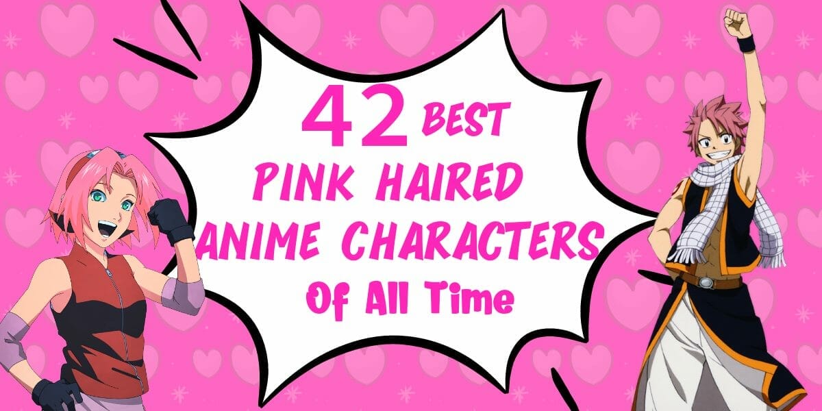 The Best Pink-Haired Anime Characters