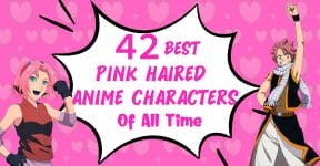 42 Best Pink Haired Anime Characters of All Time