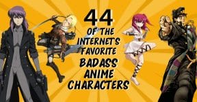 44 of the Internet's Favorite Badass Anime Characters