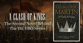 A Clash of Kings: The Second Novel Behind the Hit HBO Series
