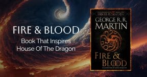Fire And Blood Book That Inspires House Of The Dragon