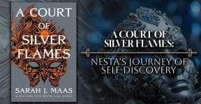A Court of Silver Flames: Nesta's Journey of Self-Discovery