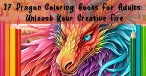 17 Dragon Coloring Books For Adults: Unleash Your Creative Fire