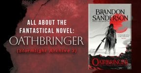 All About the Fantastical Novel: Oathbringer (Stormlight Archive 3)