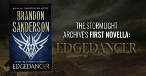 The Stormlight Archive's First Novella: Edgedancer