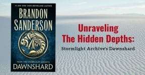 Unraveling the Hidden Depths: Stormlight Archive's Dawnshard