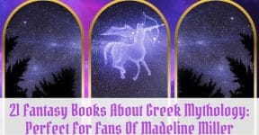 21 Fantasy Books About Greek Mythology: Perfect For Fans Of Madeline Miller Fantasy Books About Greek Mythology